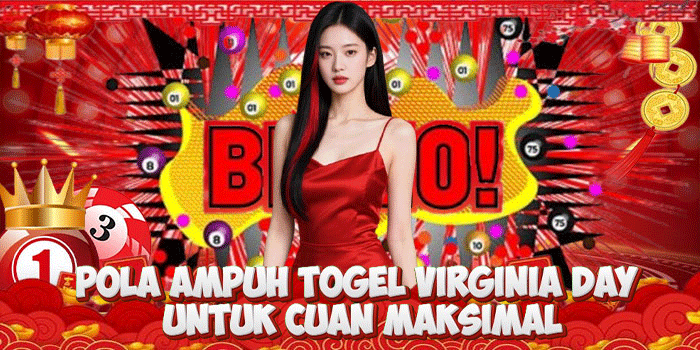 Pola Ampuh Togel Virginia Day Untuk Cuan Maksimal