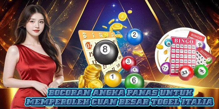 Bocoran Angka Panas Untuk Memperoleh Cuan Besar Togel Italia 