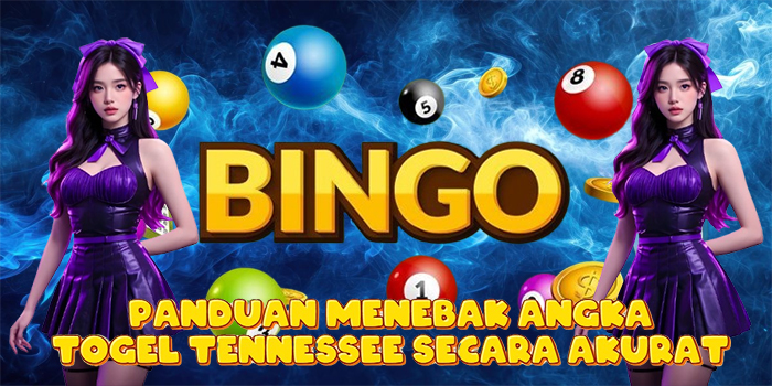 Panduan Menebak Angka Togel Tennessee Secara Akurat