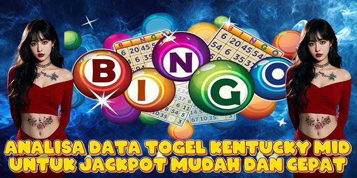Analisa Data Togel Kentucky Mid Untuk Jackpot Mudah Dan Cepat
